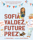 Sofia Valdez,FuturePrez(问答者)由Andrea Beaty提供,David Roberts(Illustrator)封面图像