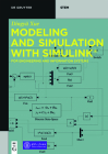 Modeling and Simulation with Simulink(r): For Engineering and Information Systems Cover Image