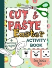 Cut & Paste Easter Activity Book for Kids 3+: Workbook Full of Coloring and Other Activities Such as Puzzles, Shape Recognition, Letters & Numbers Gam By Smart Kido Publishing Cover Image
