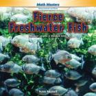 Fierce Freshwater Fish: Measure Lengths in Standard Units (Rosen Math Readers) By Robin Reinhart Cover Image