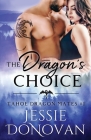 The Dragon's Choice By Jessie Donovan Cover Image