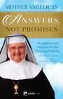 Mother Angelica's Answers, Not Promises Cover Image