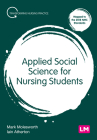 Applied Social Science for Nursing Students (Transforming Nursing Practice) By Mark Molesworth, Iain Atherton Cover Image