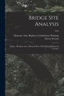 Bridge Site Analysis: Poplar - Brockton Area, Missouri River, Richland and Roosevelt Counties; 1955 By Montana State Highway Commission Pl (Created by) Cover Image