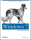 Windows 7: Up and Running: A Quick, Hands-On Introduction (Animal Guide) Cover Image