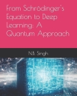 From Schrödinger's Equation to Deep Learning: A Quantum Approach Cover Image