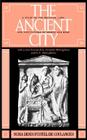 The Ancient City: A Study on the Religion, Laws, and Institutions of Greece and Rome By Numa Denis Fustel De Coulanges, Arnaldo Mornigliano (Foreword by), S. C. Humphreys (Foreword by) Cover Image