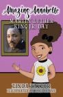 Amazing Annabelle-Martin Luther King Jr. Day By Linda Taylor, Kyle Horne (Illustrator) Cover Image