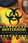Bioterror: Anthrax, Influenza, and the Future of Public Health Security By Stephenie Overman Cover Image