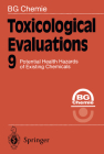 Toxicological Evaluations 9: Potential Health Hazards of Existing Chemicals By Bg Chemie Cover Image