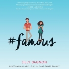 #famous By Jilly Gagnon, Arielle DeLisle (Read by), James Fouhey (Read by) Cover Image