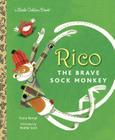 Rico the Brave Sock Monkey (Little Golden Book) By Fiona Rempt Cover Image