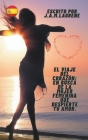 El Viaje del Corazón: En Busca de la Mujer Femenina que Despierte tu Amor. Cover Image