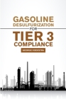 Gasoline desulfurization for Tier 3 Compliance Cover Image