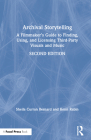Archival Storytelling: A Filmmaker's Guide to Finding, Using, and Licensing Third-Party Visuals and Music By Sheila Curran Bernard, Kenn Rabin Cover Image