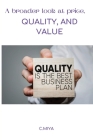 A broader look at price, quality, and value By C. Miya Cover Image