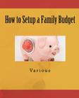 How to Setup a Family Budget By Various Cover Image
