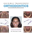 Invisible TransForce Orthodontics Cover Image
