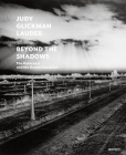 Judy Glickman Lauder: Beyond the Shadows (Signed Edition): The Holocaust and the Danish Exception By Judy Glickman Lauder (Photographer), Judy Glickman Lauder (Text by (Art/Photo Books)), Elie Wiesel (Text by (Art/Photo Books)) Cover Image