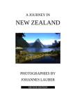 A Journey in New Zealand: Second Edition By Johannes Lauber Cover Image