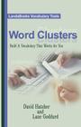 Word Clusters: Build A Vocabulary That Works For You By David P. Hatcher, Lane Goddard Cover Image