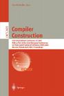 Compiler Construction: 12th International Conference, CC 2003, Held as Part of the Joint European Conferences on Theory and Practice of Softw (Lecture Notes in Computer Science #2622) Cover Image