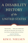 A Disability History of the United States (REVISIONING HISTORY #2) Cover Image