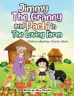 Jimmy The Granny and Pachi in the loving farm: Children bedtime stories book Cover Image