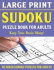 Large Print Sudoku Puzzles: Easy Medium and Hard Large Print Puzzle For Adults - Brain Games For Adults - Vol 27 By E. W. Frairya Pzl Cover Image