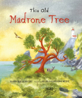 This Old Madrone Tree By Barbara Herkert, Marlo Garnsworthy (Illustrator) Cover Image