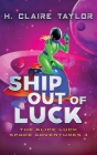 Ship Out of Luck By H. Claire Taylor Cover Image