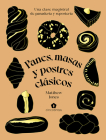 Panes, masas y postres clásicos: Una clase magistral de panadería y repostería By Matthew Jones Cover Image