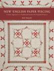 New English Paper Piecing: A Faster Approach to a Traditional Favorite By Sue Daley Cover Image