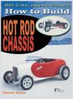So Cal Speed Shop's How to Build Hot Rod Chassis By Timothy Remus Cover Image