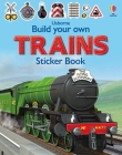 Build Your Own Trains Sticker Book (Build Your Own Sticker Book) By Simon Tudhope, Adrian Mann (Illustrator) Cover Image