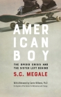American Boy: The Opioid Crisis and the Sister Left Behind By S. C. Megale Cover Image