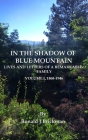 In the Shadow of Blue Mountain: LIVES AND LETTERS OF A REMARKABLE FAMILY - Volume I, 1868-1946 Cover Image