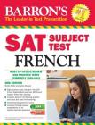 Barron's SAT Subject Test French with Audio CDs By Renée White, Sylvie Bouvier Cover Image