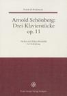 Arnold Schonberg: Drei Klavierstucke Op. 11: Studien Zur Fruhen Atonalitat Bei Schonberg By Reinhold Brinkmann Cover Image