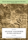 Aramaic Loanwords in Neo-Assyrian 911-612 B.C. (State Archives of Assyria Studies) By Zack Cherry Cover Image