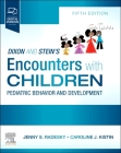 Dixon and Stein's Encounters with Children: Pediatric Behavior and Development Cover Image