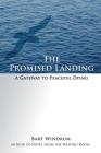 The Promised Landing: A Gateway to Peaceful Dying Cover Image