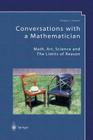 Conversations with a Mathematician: Math, Art, Science and the Limits of Reason By Gregory J. Chaitin Cover Image