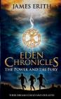 The Power and The Fury (Eden Chronicles #1) Cover Image