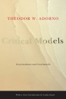 Critical Models: Interventions and Catchwords By Theodor W. Adorno, Henry Pickford (Translator), Lydia Goehr (Introduction by) Cover Image