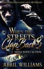 When the Streets Clap Back 3: Move with Caution By Jibril Williams Cover Image