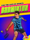 Badminton (For the Love of Sports) Cover Image