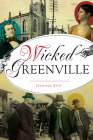 Wicked Greenville By Jennifer Stoy Cover Image