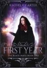 First Year (Black Mage #1) By Rachel E. Carter Cover Image