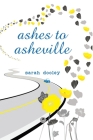 Ashes to Asheville By Sarah Dooley Cover Image